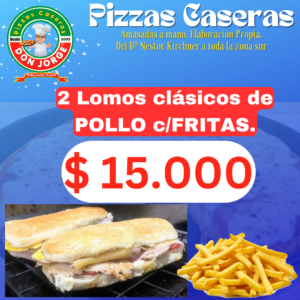 2 Lomos Clásicos de Pollo (c/ Fritas)